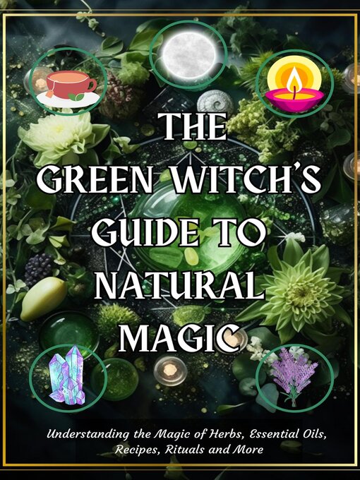 Title details for The Green Witch's Guide to Natural Magic by AwakenedYou - Available